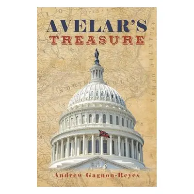 "Avelar's Treasure" - "" ("Gagnon-Reyes Andrew")(Paperback)