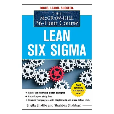 "The McGraw-Hill 36-Hour Course: Lean Six SIGMA" - "" ("Shahbazi Shahbaz")(Paperback)