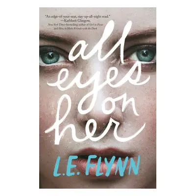 "All Eyes on Her" - "" ("Flynn L. E.")(Paperback)