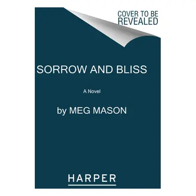 "Sorrow and Bliss" - "" ("Mason Meg")(Paperback)