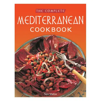 "The Complete Mediterranean Cookbook: [Over 270 Recipes]" - "" ("Mallos Tess")(Paperback)