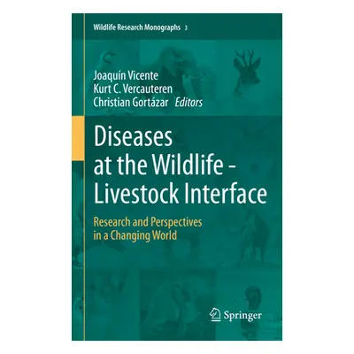 "Diseases at the Wildlife - Livestock Interface: Research and Perspectives in a Changing World" 