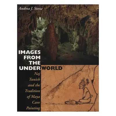 "Images from the Underworld: Naj Tunich and the Tradition of Maya Cave Painting" - "" ("Stone An