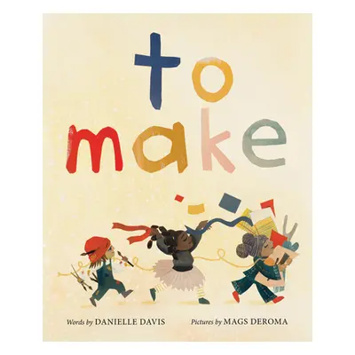 "To Make" - "" ("Davis Danielle")(Pevná vazba)