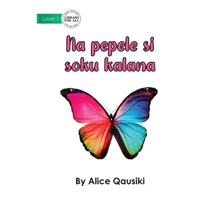 "A Colourful Butterfly - Na pepele si soku kalana" - "" ("Qausiki Alice")(Paperback)