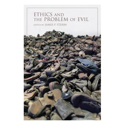 "Ethics and the Problem of Evil" - "" ("Sterba James P.")(Paperback)