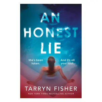 "Honest Lie" - "A totally gripping and unputdownable thriller that will have you on the edge of 