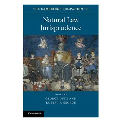 "The Cambridge Companion to Natural Law Jurisprudence" - "" ("Duke George")(Paperback)