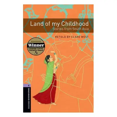 "Oxford Bookworms Library: Level 4:: Land of my Childhood: Stories from South Asia" - "" ("West 