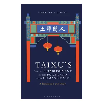 "Taixu's 'On the Establishment of the Pure Land in the Human Realm': A Translation and Study" - 