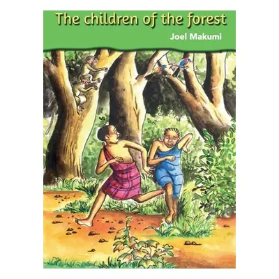 "The Children of the Forest" - "" ("Makumi Joel")(Paperback)