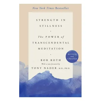 "Strength in Stillness: The Power of Transcendental Meditation" - "" ("Roth Bob")(Paperback)