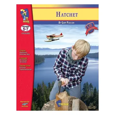 "Hatchet by Gary Paulson, Novel Study Grades 5-7" - "" ("Solski Ruth")(Paperback)