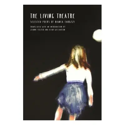 "The Living Theatre" - "" ("Tarozzi Bianca")(Paperback)