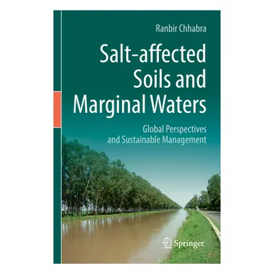 "Salt-Affected Soils and Marginal Waters: Global Perspectives and Sustainable Management" - "" (