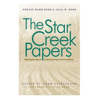 "The Star Creek Papers" - "" ("Bond Horace Mann")(Paperback)