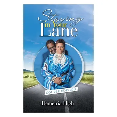 "Staying in Your Lane: Couple Edition" - "" ("High Demetria")(Paperback)