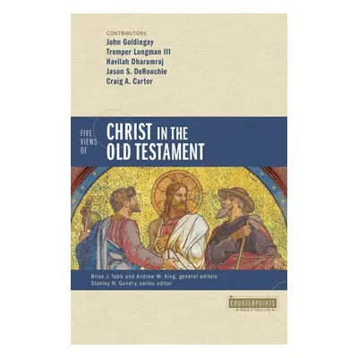 "Five Views of Christ in the Old Testament: Genre, Authorial Intent, and the Nature of Scripture