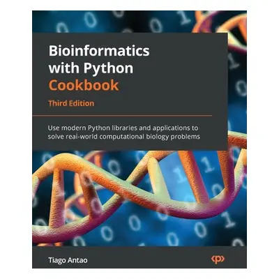 "Bioinformatics with Python Cookbook - Third Edition: Use modern Python libraries and applicatio