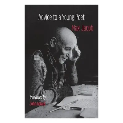 "Advice to a Young Poet: Conseils a un jeune poete" - "" ("Jacob Max")(Paperback)