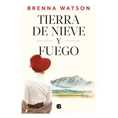 "Tierra de Nieve Y Fuego / Land of Snow and Fire" - "" ("Watson Brenna")(Paperback)