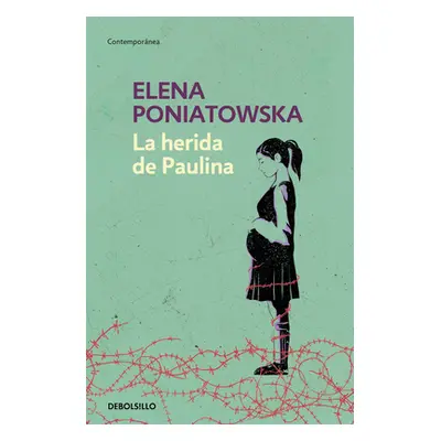 "La Herida de Paulina / Paulina's Wound" - "" ("Poniatowska Elena")(Paperback)