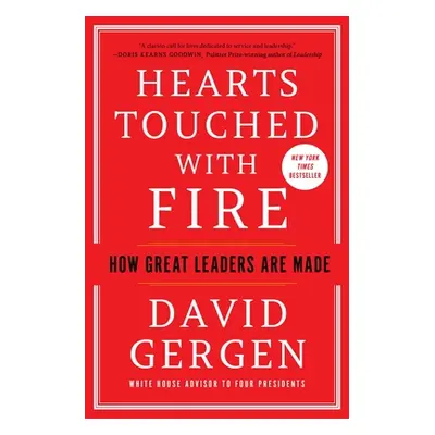 "Hearts Touched with Fire: How Great Leaders Are Made" - "" ("Gergen David")(Paperback)