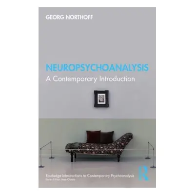 "Neuropsychoanalysis: A Contemporary Introduction" - "" ("Northoff Georg")(Paperback)