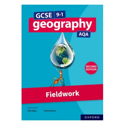 "GCSE 9-1 Geography AQA: Fieldwork Second Edition" - "" ("Holmes David")(Paperback / softback)