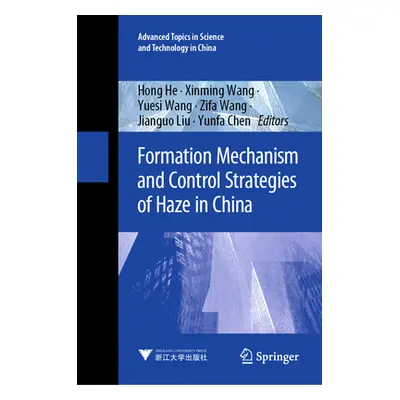 "Formation Mechanism and Control Strategies of Haze in China" - "" ("He Hong")(Pevná vazba)