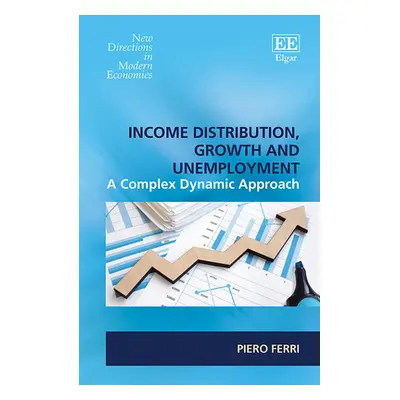 "Income Distribution, Growth and Unemployment" - "A Complex Dynamic Approach" ("Ferri Piero")(Pe