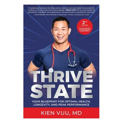 "Thrive State, 2nd Edition: Your Blueprint for Optimal Health, Longevity, and Peak Performance" 