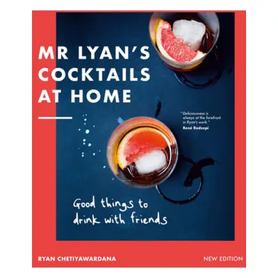 "MR Lyan's Cocktails at Home: Good Things to Drink with Friends" - "" ("Chetiyawardana Ryan")(Pe