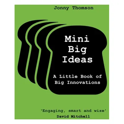 "Mini Big Ideas: A Little Book of Big Innovations" - "" ("Thomson Jonny")(Pevná vazba)