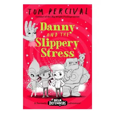 "Danny and the Slippery Stress" - "" ("Percival Tom (Author/Illustrator)")(Paperback / softback)