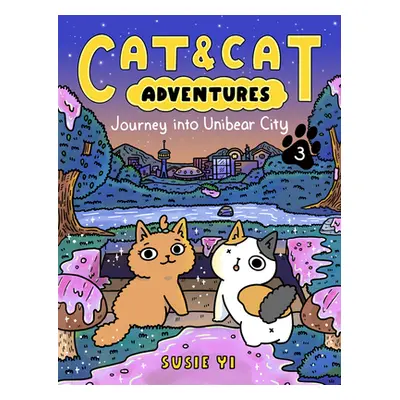 "Cat & Cat Adventures: Journey Into Unibear City" - "" ("Yi Susie")(Paperback)