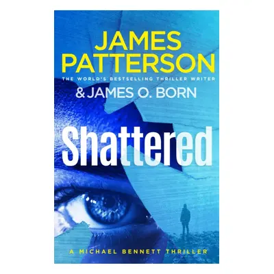 "Shattered" - "(Michael Bennett 14)" ("Patterson James")(Paperback)