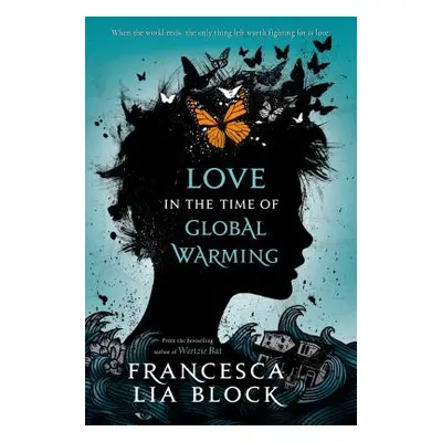 "Love in the Time of Global Warming" - "" ("Block Francesca Lia")(Paperback)