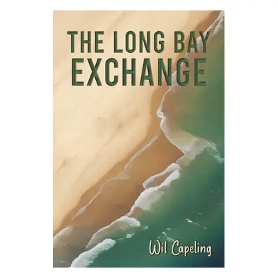 "The Long Bay Exchange" - "" ("Capeling Wil")(Paperback)