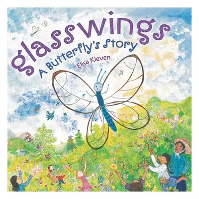 "Glasswings: A Butterfly's Story" - "" ("Kleven Elisa")(Pevná vazba)