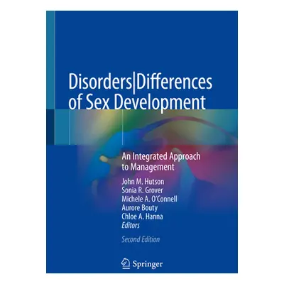 "Disorders-Differences of Sex Development: An Integrated Approach to Management" - "" ("Hutson J