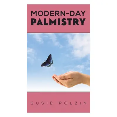 "Modern-Day Palmistry" - "" ("Polzin Susie")(Pevná vazba)