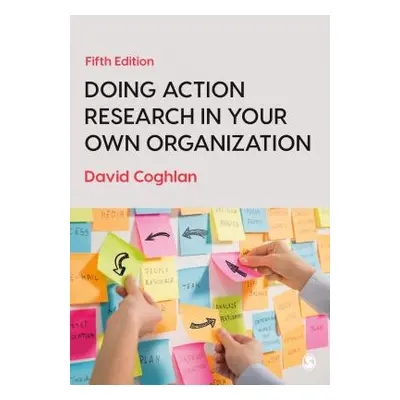 "Doing Action Research in Your Own Organization" - "" ("Coghlan David")(Paperback)