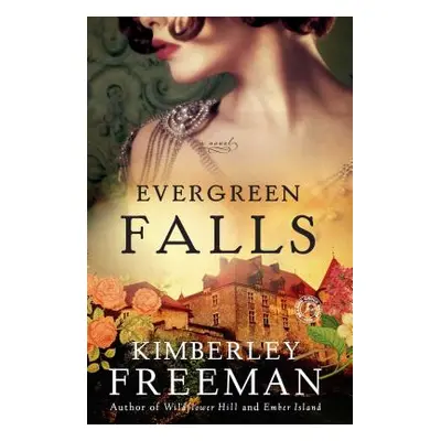 "Evergreen Falls" - "" ("Freeman Kimberley")(Paperback)