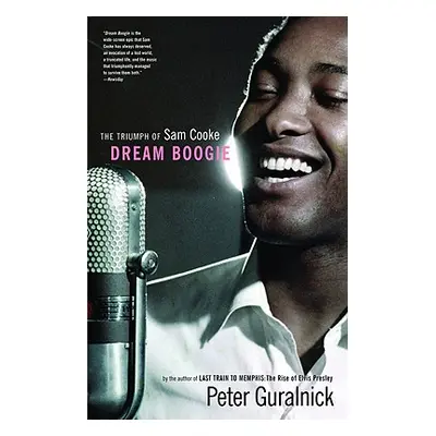 "Dream Boogie: The Triumph of Sam Cooke" - "" ("Guralnick Peter")(Paperback)