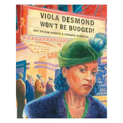 "Viola Desmond Won't Be Budged!" - "" ("Warner Jody Nyasha")(Paperback)