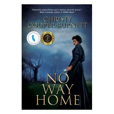 "No Way Home: A Time Travel Novel of Adventure and Survival" - "" ("Cooper-Burnett Christy")(Pap