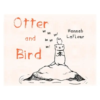 "Otter and Bird" - "" ("LaFleur Hannah")(Paperback)