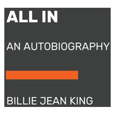 "All in: An Autobiography" - "" ("King Billie Jean")(Paperback)