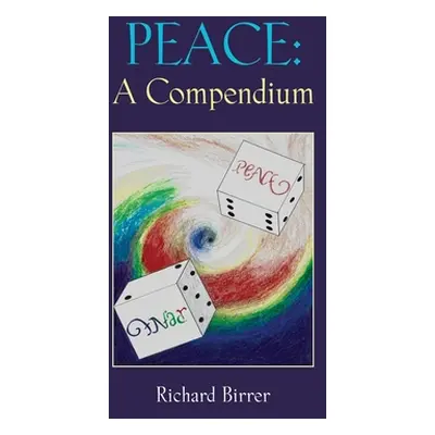 "Peace: A Compendium" - "" ("Birrer Richard")(Paperback)